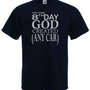 Car 8th Day Personalised T-Shirt, Any Car / Any Text T Shirt, Car Tshirt