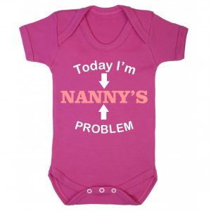 Nanny's Problem Baby funny Bodysuit, Babygrow, Baby Vest, Mum Grandma Nannan Nannie Nan Babygrow